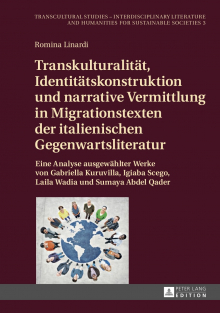 Romina Linardi: Transkulturalität in Migrationstexten der ital. Literatur Romina Linardi: Transkulturalität in Migrationstexten der ital. Literatur